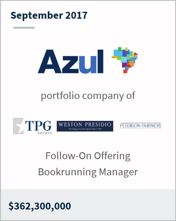 September 2017 Azul a portfolio company of multiple companies $362,300,000 follow-on offering bookrunning manager