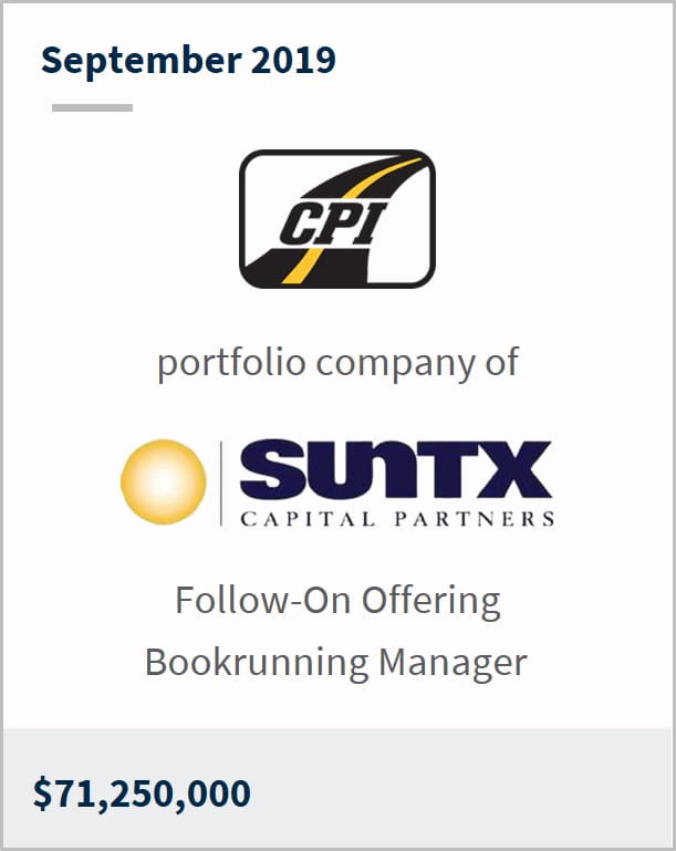 September 2019  Construction Partnersa portfolio company of SunTX capital Partners $71,250,000 follow-on offering bookrunning manager