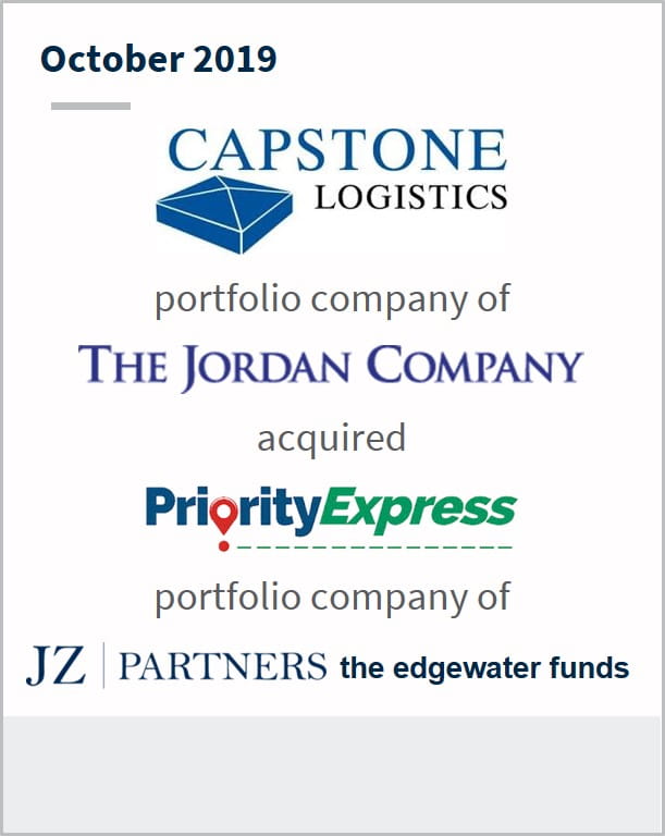 October 2019 Capstone Logistics a portfolio company of The Jordan Company has acquired Priority Express a portfolio company of JZ Partners
