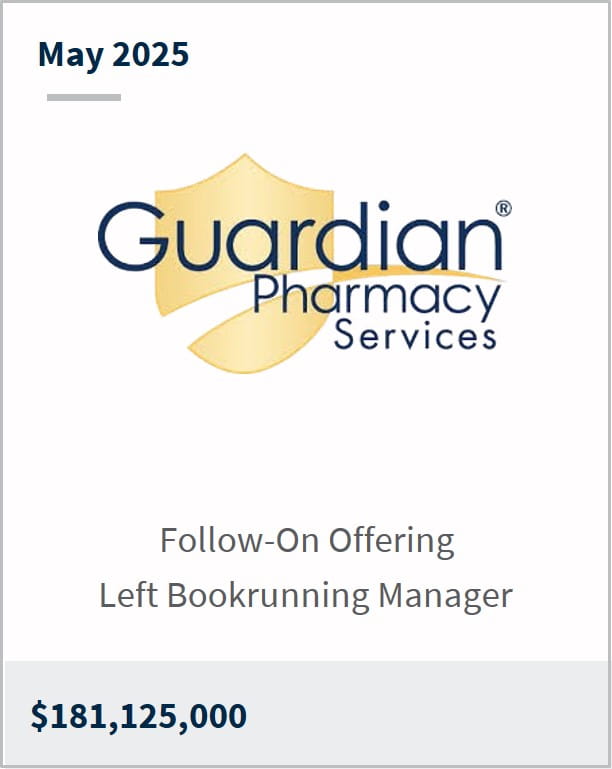May 2025 Guardian Pharmacy Services Follow-On Offering Left Bookrunning Manager $181,125,000