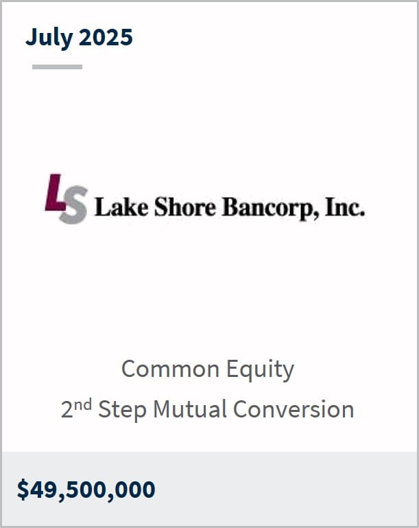 July 2025 Lake Shore Bancorp, Inc. Common Equity 2nd Step Mutual Conversion $49,500,000